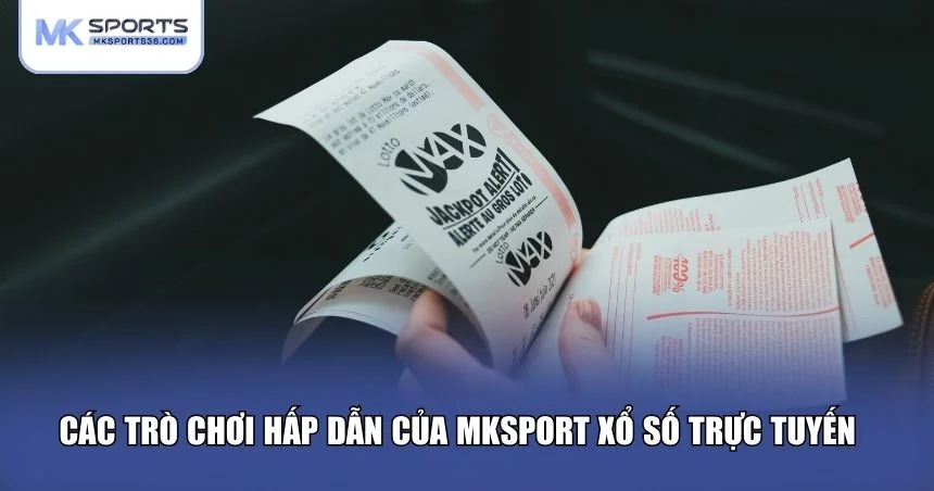 Top trò chơi hấp dẫn của MKSPORT xổ số trực tuyến